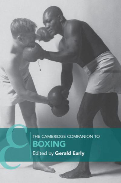 Cambridge Companion to Boxing, Gerald Early (ed)