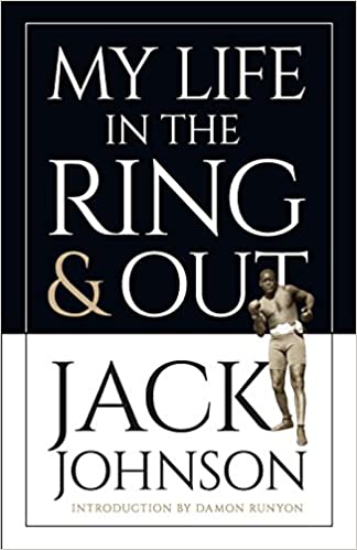 My Life in the Ring and Out, Jack Johnson