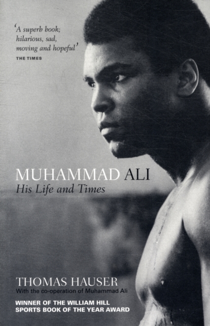 Muhammad Ali: His Life and Times, Thomas Hauser